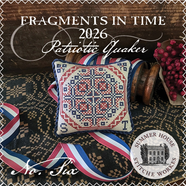 Summer House Stitche Workes - Fragments in Time 2026: Patriotic Quaker No. 6