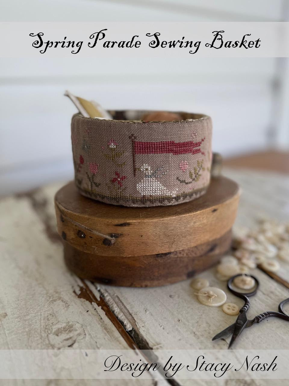 Stacy Nash Designs - Spring Parade Sewing Basket (SHIPS EARLY APRIL)