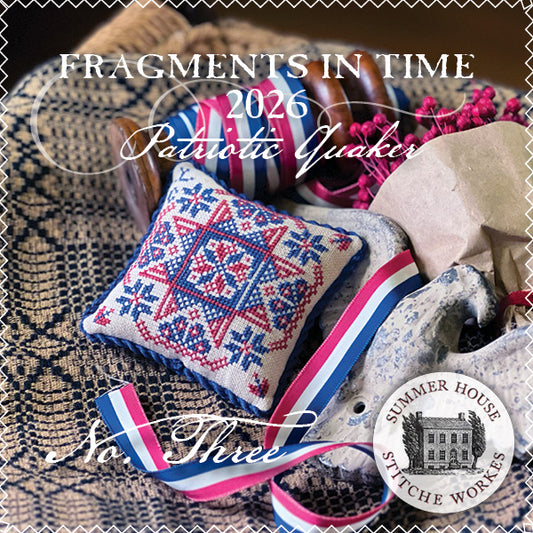 Summer House Stitche Workes - Fragments in Time 2026: Patriotic Quaker No. 3