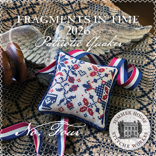 Summer House Stitche Workes - Fragments in Time 2026: Patriotic Quaker No. 4