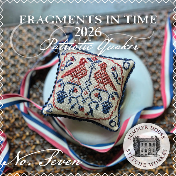 Summer House Stitche Workes - Fragments in Time 2026: Patriotic Quaker No. 7 [PRE-ORDER - SHIPS EARLY OCT]