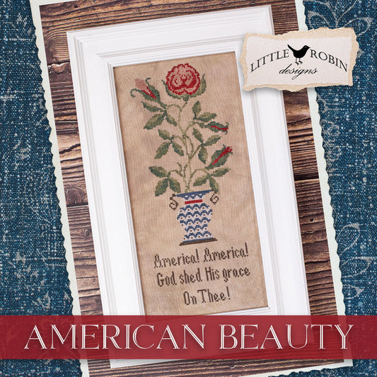 Little Robin Designs - American Beauty (SHIPS EARLY APRIL)