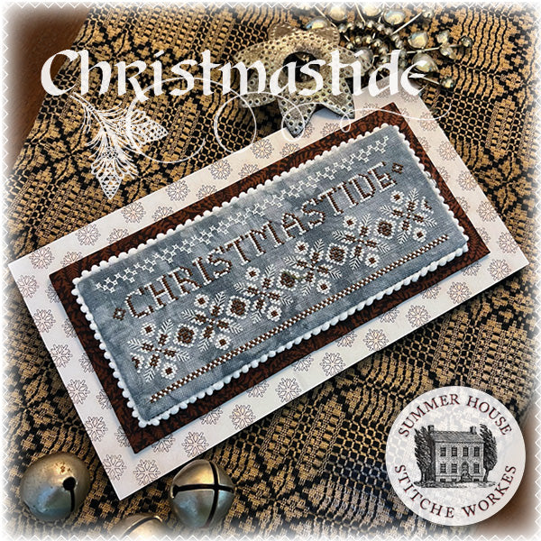 Summer House Stitche Workes - Christmastide [PRE-ORDER - SHIPS EARLY OCT]
