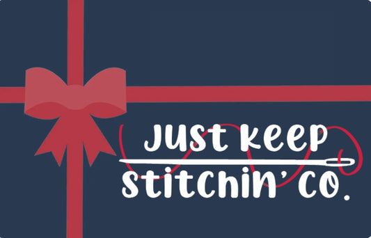 Just Keep Stitchin' Co. Gift Card