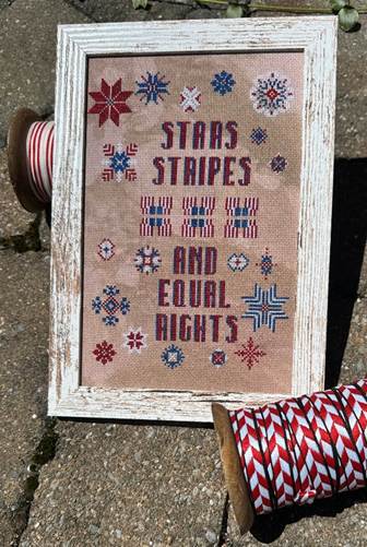 Rebel Stitcher Designs - Stars Stripes & Equal Rights [PRE-ORDER - SHIPS EARLY SEPTEMBER]
