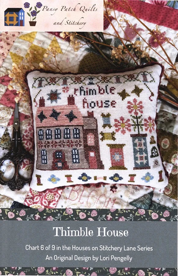 Pansy Patch Quilts & Stitchery - Thimble House [Stitchery Lane #6]